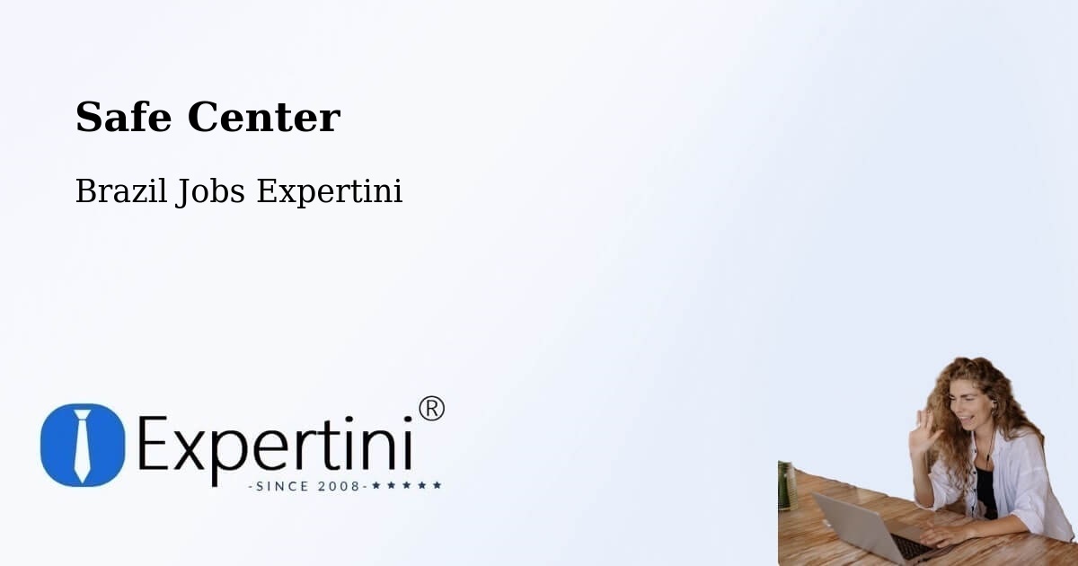 Safety Center – Rubim - Brazil Jobs Expertini